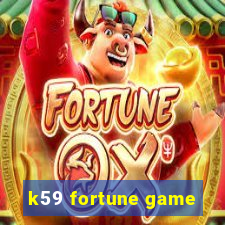 k59 fortune game